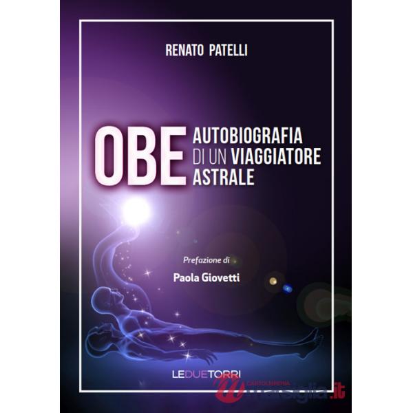 OBE Autobiografia di un viaggiatore astrale
