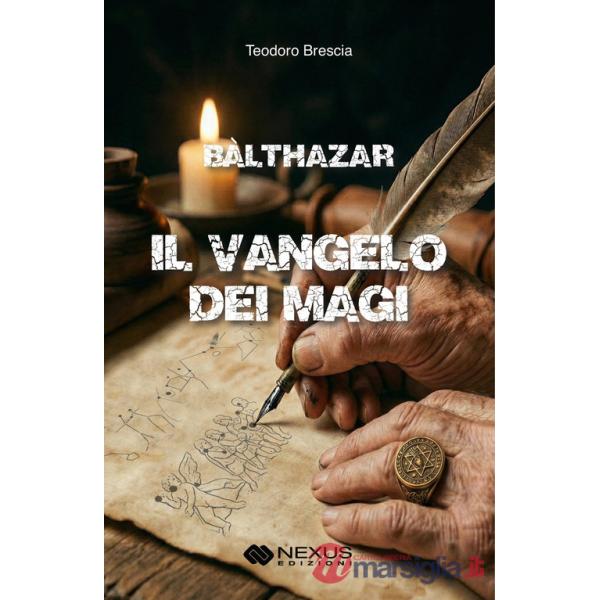 Balthazar. Il vangelo dei Magi
