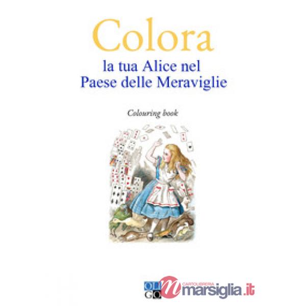 Colora la tua Alice nel Paese delle Meraviglie. Colouring book