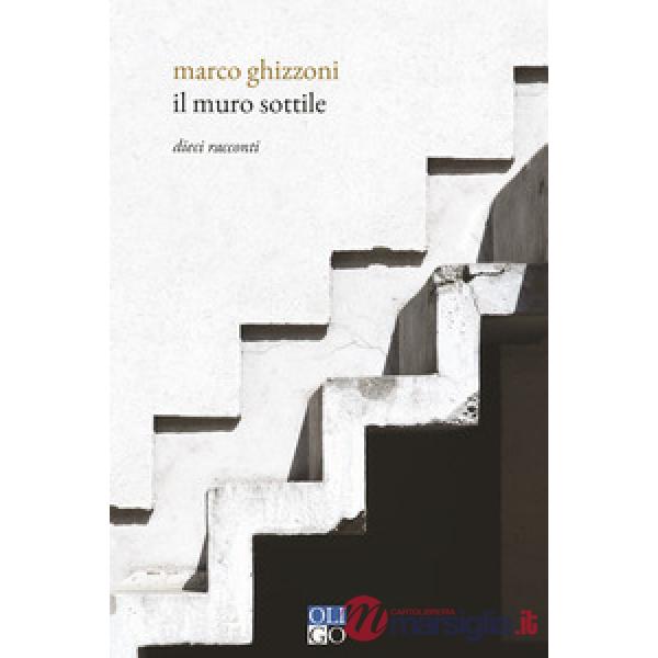 Muro sottile. Dieci racconti (Il)