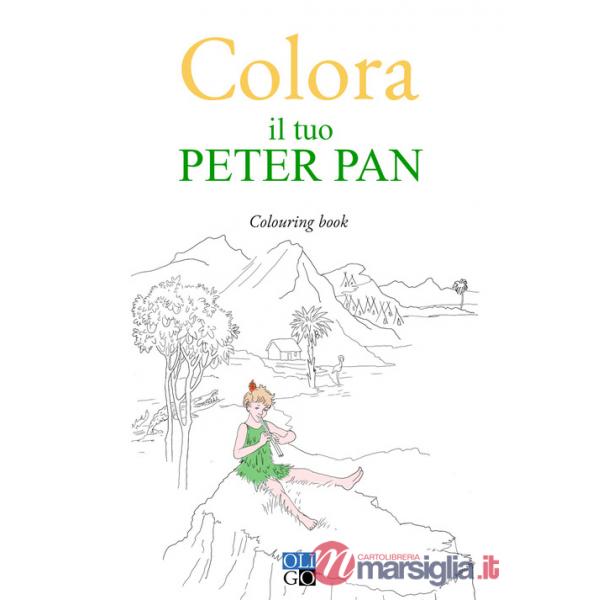 Colora il tuo Peter Pan. Colouring book. Ediz. illustrata