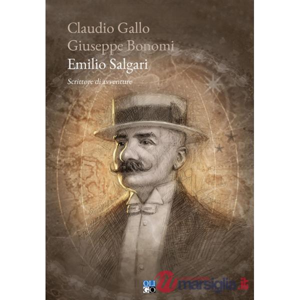 Emilio Salgari. Scrittore di avventure