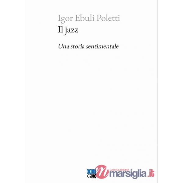 Jazz. Una storia sentimentale (Il)