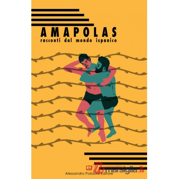 Amapolas. Racconti dal mondo ispanico