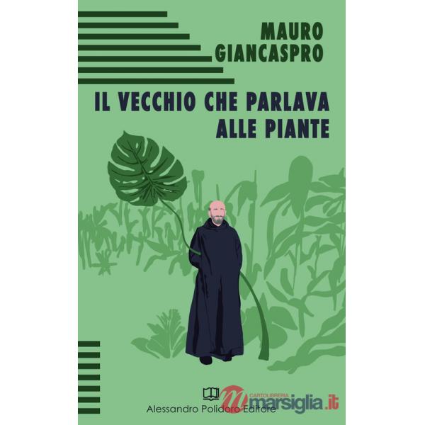 Vecchio che parlava alle piante (Il)