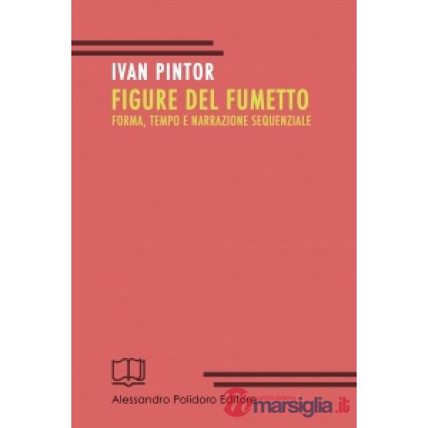 Figure del fumetto. Forma, tempo e narrazione sequenziale