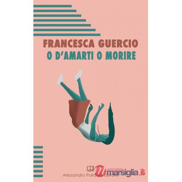 O d'amarti o morire