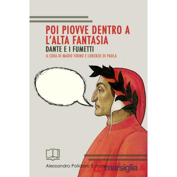 Poi piovve dentro a l'alta fantasia. Dante e i fumetti