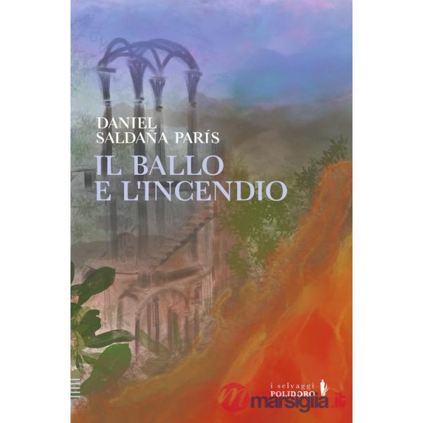 Ballo e l'incendio (Il)