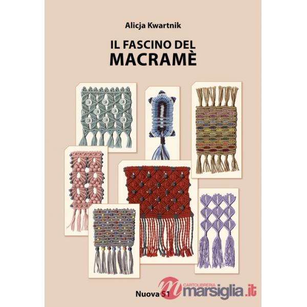 Fascino del macramè (Il)