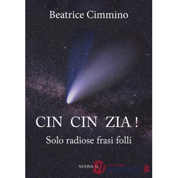 Cin cin zia! Solo radiose frasi folli
