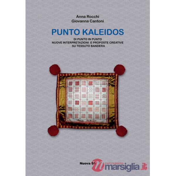 Punto Kaleidos. Di punto in punto nuove interpretazioni e proposte creative su tessuto Bandera