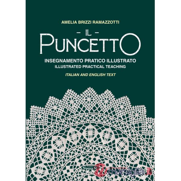Puncetto. Insegnamento pratico illustrato-Il puncetto. Illustrated parctical teaching. Ediz. bilingue (Il)