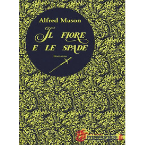 Fiore e le spade (Il)