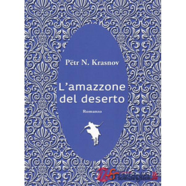 Amazzone del deserto (L')