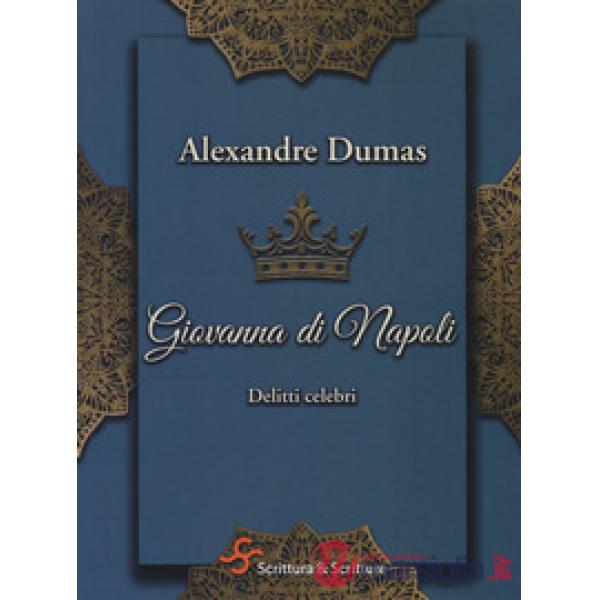 Giovanna di Napoli. Delitti celebri