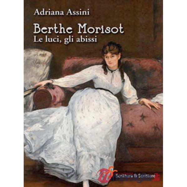 Berthe Morisot. Le luci, gli abissi