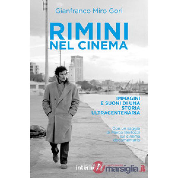 Rimini nel cinema. Immagini e suoni di una storia ultracentenaria