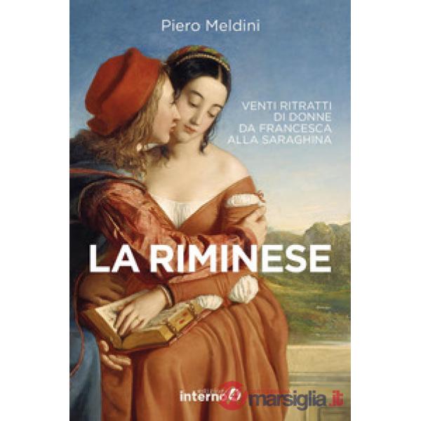 Riminese. Venti ritratti di donne da Francesca alla Saraghina (La)