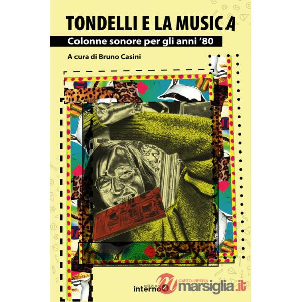 Tondelli e la musica. Colonne sonore per gli anni '80