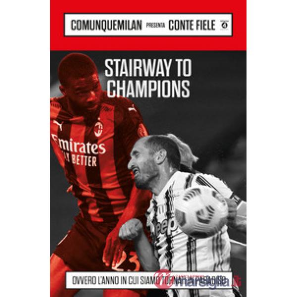 Stairway to champions. Ovvero l'anno in cui siamo tornati in paradiso