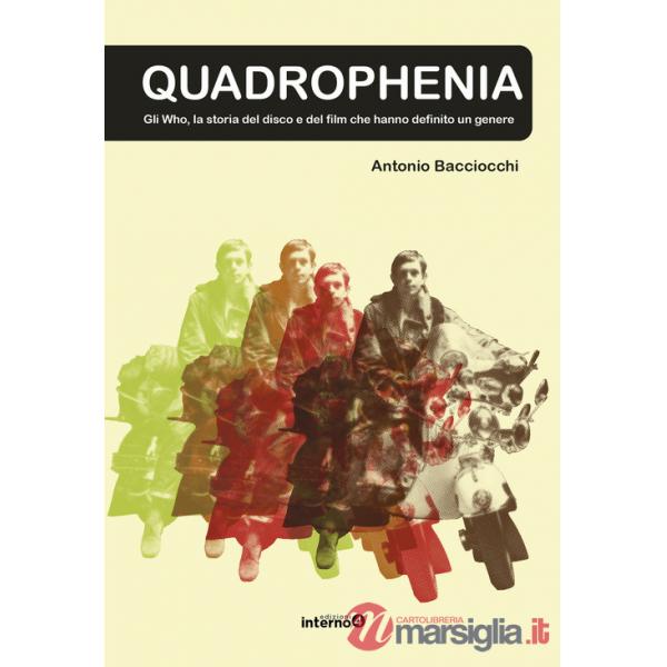 Quadrophenia. Gli Who e la storia del disco e del film che hanno definito un genere