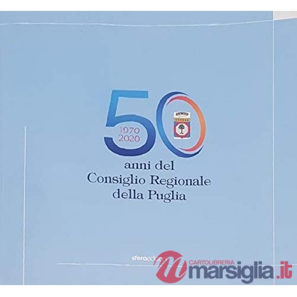 1970-2020. 50 anni del Consiglio Regionale della Puglia