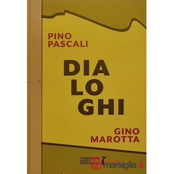 Dialoghi. Pino Pascali-Gino Marotta. Artifici naturali. Ediz. italiane e inglese