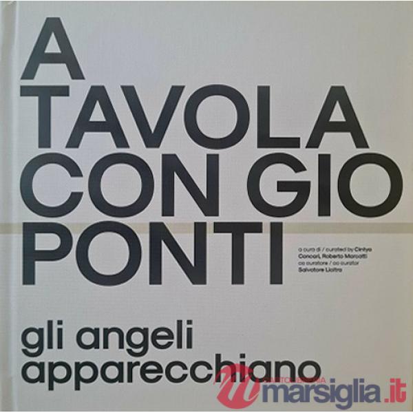 A tavola con Gio Ponti. Gli angeli apparecchiano. Ediz. illustrata