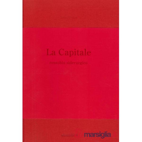 Capitale. Rossoblu siderurgico (La)