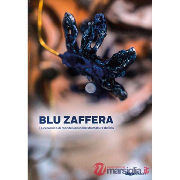 Blu Zaffera. La ceramica di Montelupo nelle sfumature del blu