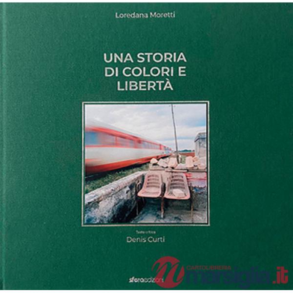 Storia di colori e libertà. Ediz. italiana e inglese (Una)