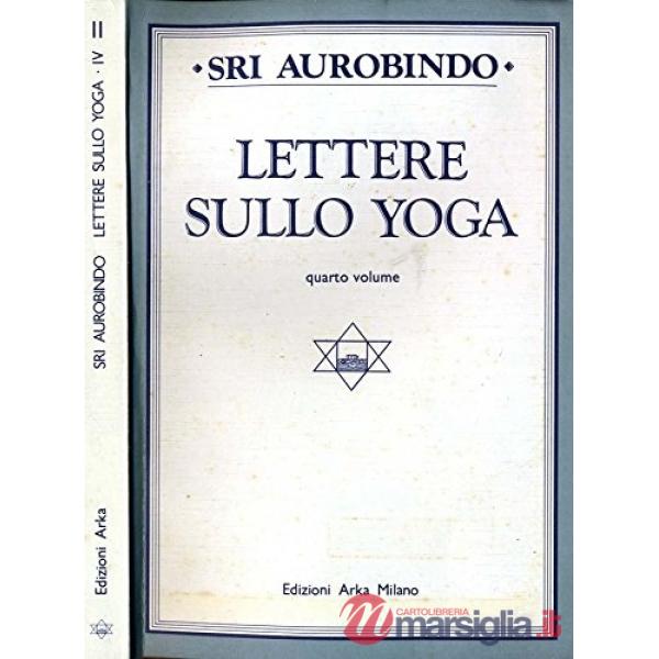 Lettere sullo yoga. Vol. 4