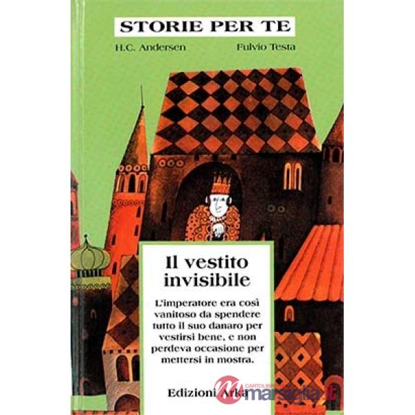 Vestito invisibile. Ediz. illustrata (Il)