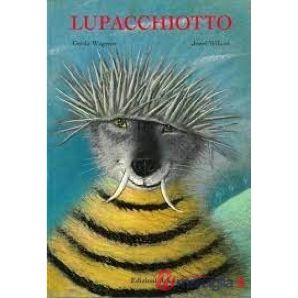 Lupacchiotto. Storia di un lupo unico nel suo genere