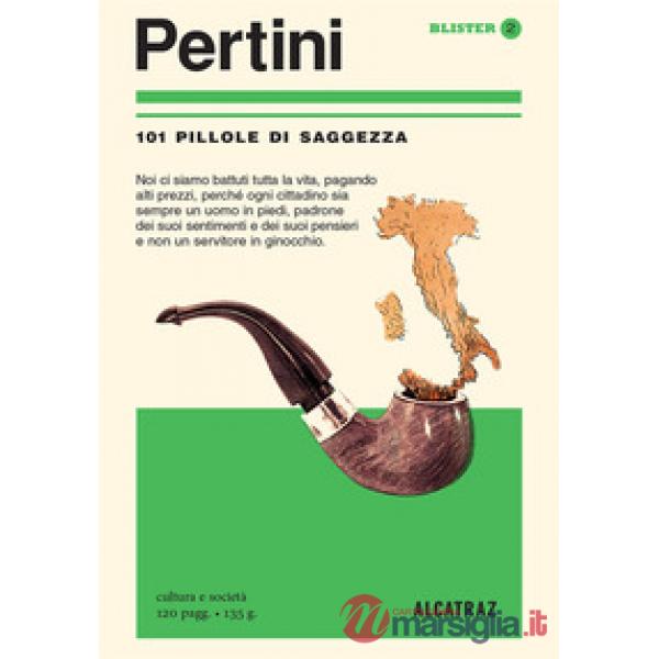 Pertini. 101 pillole di saggezza