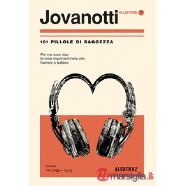 Jovanotti. 101 pillole di saggezza