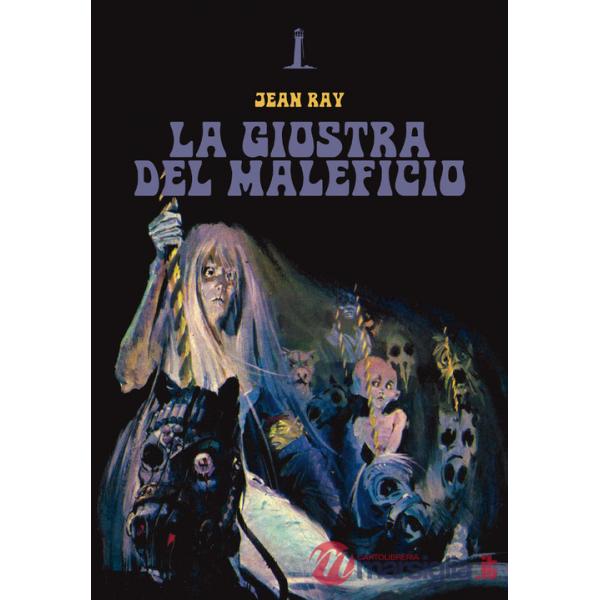 Giostra del maleficio (La)