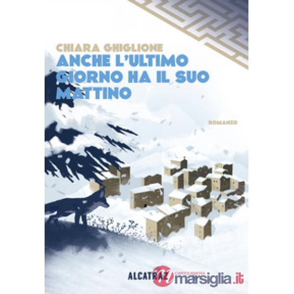Anche l'ultimo giorno ha il suo mattino