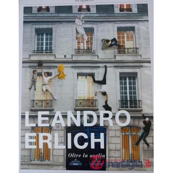 Leandro Erlich. Oltre la soglia. Catalogo della mostra (Milano, 22 aprile-4 ottobre 2023). Ediz. italiana e inglese