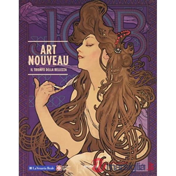 Art nouveau. Il trionfo della bellezza