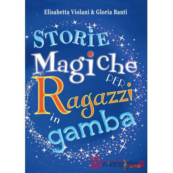 Storie magiche per ragazzi in gamba