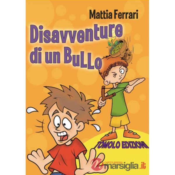 Disavventure di un bullo
