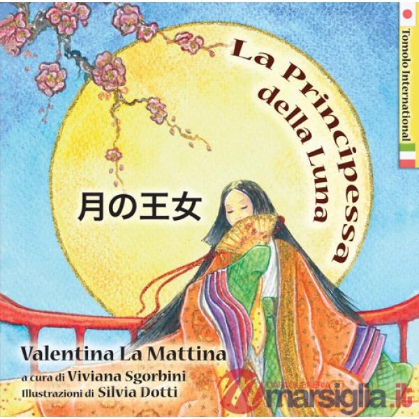 Principessa della luna. Ediz. italiana e giapponese (La)