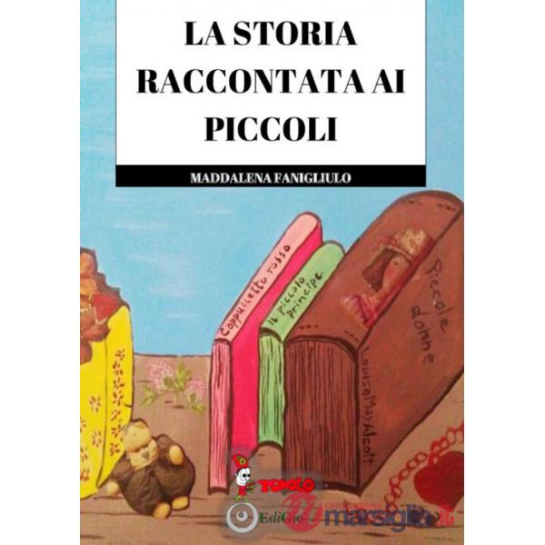 Storia raccontata ai piccoli (La)