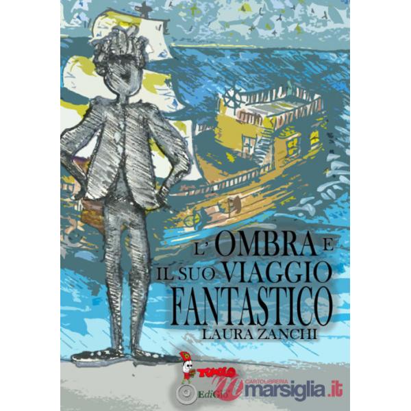 Ombra e il suo viaggio fantastico (L')