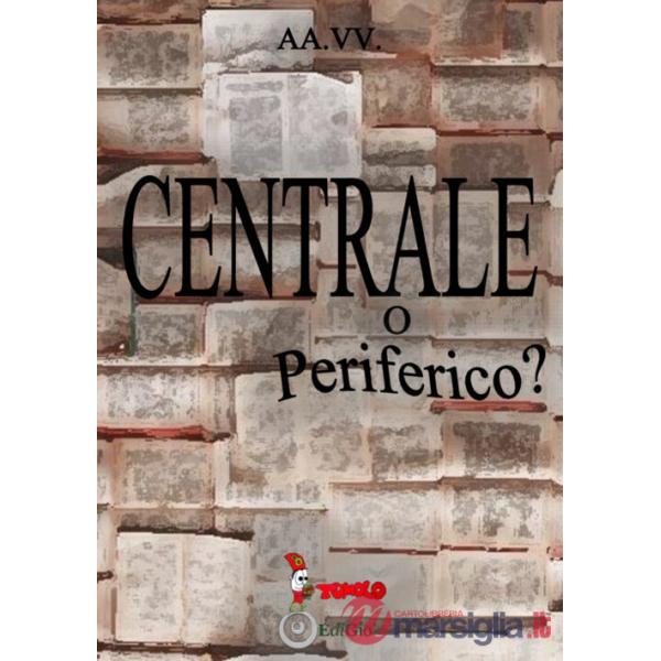 Centrale o periferico?