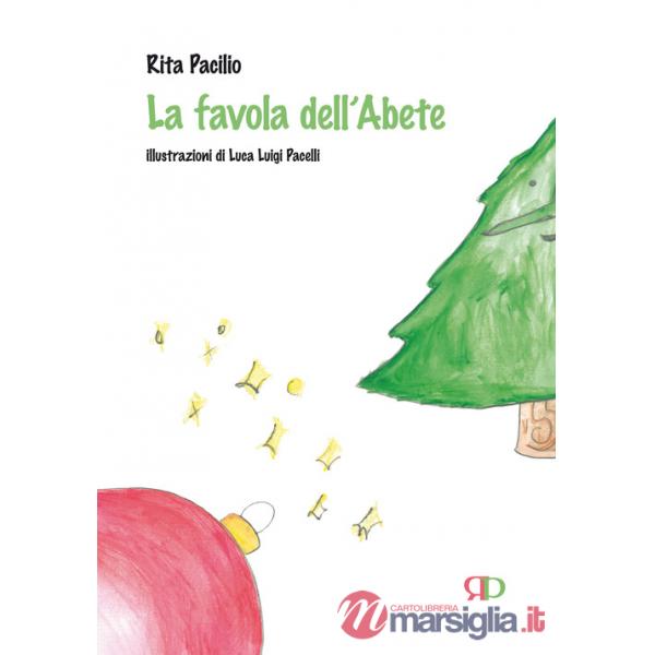 Favola dell'abete. Ediz. illustrata (La)
