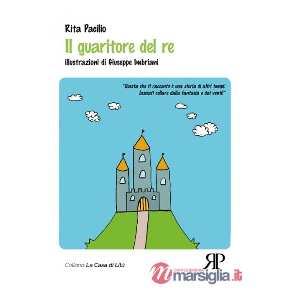 Guaritore del re. Ediz. illustrata (Il)