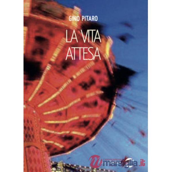 Vita attesa (La)